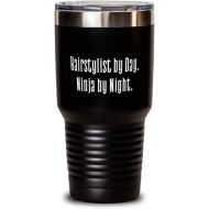 Generic Funny Hairstylist 30oz Tumbler, Hairstylist by Day. Ninja by Night, Present For Colleagues, Inappropriate From Boss