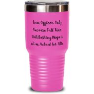 Generic Inspirational Loan officer, Loan Officer. Only Because Full Time Multitasking Ninja is not, Fancy 30oz Tumbler For Friends From Boss