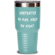 Generic Inspirational Carpenter, Carpenter by Day. Ninja by Night, Inspirational 30oz Tumbler For Friends From Coworkers
