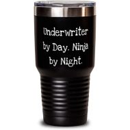 Generic Underwriter by Day. Ninja by Night. Underwriter 30oz Tumbler, Unique Idea Underwriter, Stainless Steel Tumbler For Colleagues