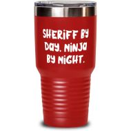Generic Fancy Sheriff 30oz Tumbler, Sheriff by Day. Ninja by, For Friends, Present From Team Leader, Stainless Steel Tumbler For Sheriff