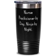Generic Inspire Nurse Practitioner 20oz Tumbler, Nurse Practicioner by Day. Ninja by Night, Cheap for Men Women, Birthday