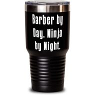 Generic Epic Barber 30oz Tumbler, Barber by Day. Ninja by Night, Present For Coworkers, Beautiful From Coworkers