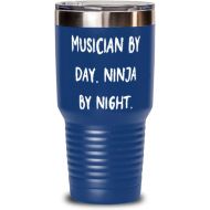 Generic Joke Musician, Musician by Day. Ninja by Night, Birthday 30oz Tumbler For Musician