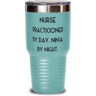 Generic Sarcastic Nurse Practitioner s, Nurse Practicioner by Day. Ninja by Night, Birthday 30oz Tumbler For Nurse Practitioner