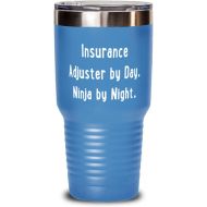 Generic Unique Idea Insurance adjuster s, Insurance Adjuster by Day. Ninja by Night, Motivational Birthday s From Colleagues