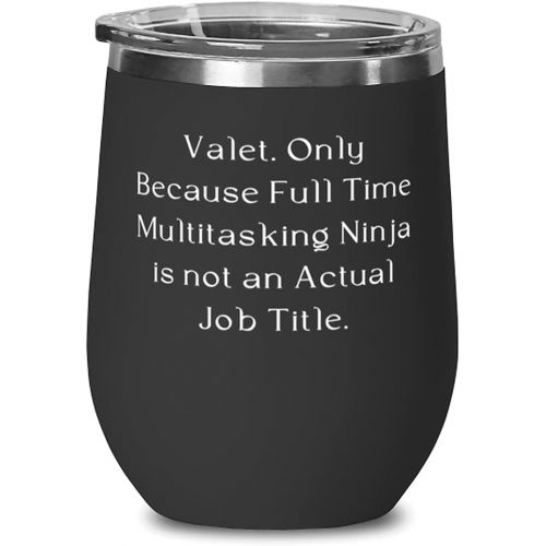 제네릭 Generic Cool Valet s, Valet. Only Because Full Time Multitasking Ninja is not an Actual Job Title, Gag Birthday s From Coworkers