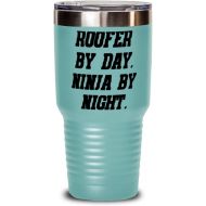 Generic Sarcastic Roofer s, Roofer by Day. Ninja by Night, Graduation 30oz Tumbler For Roofer