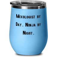 Generic Mixologist by Day. Ninja by Night. Wine Glass, Mixologist Wine Tumbler, New s For Mixologist