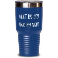 Generic Sarcasm Valet s, Valet by Day. Ninja by Night, Special 30oz Tumbler For Coworkers From Team Leader