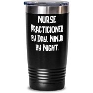 Generic Unique Nurse Practitioner s, Nurse Practicioner by Day. Ninja by Night, Nurse Practitioner 20oz Tumbler From Coworkers