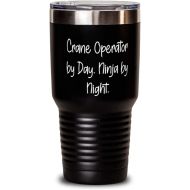 Generic Crane Operator by Day. Ninja by Night. 30oz Tumbler, Crane operator Stainless Steel Tumbler, Cool Gifts For Crane operator