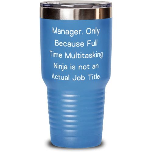 제네릭 Generic Inspire Manager Gifts, Manager. Only Because Full Time Multitasking Ninja is not an Actual Job Title, Holiday 30oz Tumbler For Manager