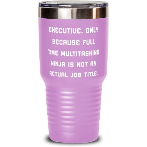 제네릭 Generic Executive. Only Because Full Time Multitasking Ninja. Executive 30oz Tumbler, Useful Executive Gifts, Stainless Steel Tumbler For Coworkers