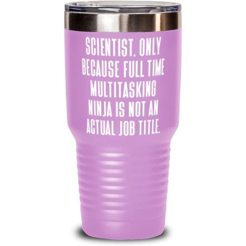 제네릭 Generic Scientist. Only Because Full Time Multitasking Ninja is not an. 30oz Tumbler, Scientist Insulated Tumbler, Best Gifts For Scientist