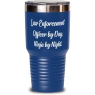 Generic Law Enforcement Officer by Day. Ninja. 30oz Tumbler, Law enforcement officer Present From Boss, Useful Stainless Steel Tumbler For Coworkers