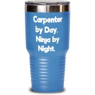 Generic Reusable Carpenter Gifts, Carpenter by Day. Ninja by Night, Unique 30oz Tumbler For Coworkers From Friends