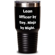 Generic Unique Loan officer 30oz Tumbler, Loan Officer by Day. Ninja by Night, New Gifts for Coworkers, Holiday Gifts