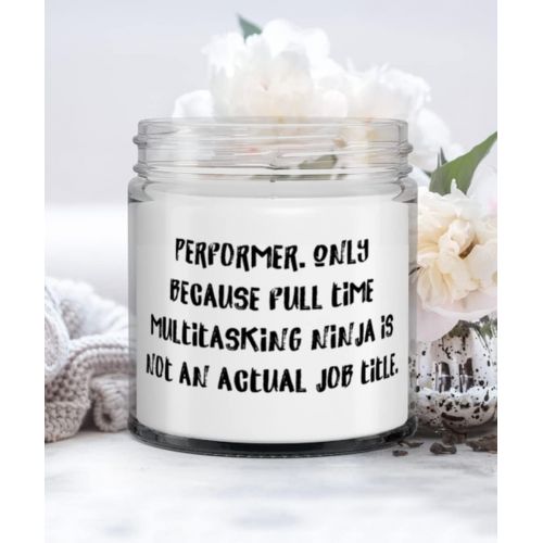 제네릭 Generic Performer Gifts For Friends, Performer. Only Because Full Time Multitasking Ninja is not an, Funny Performer Candle, From Team Leader