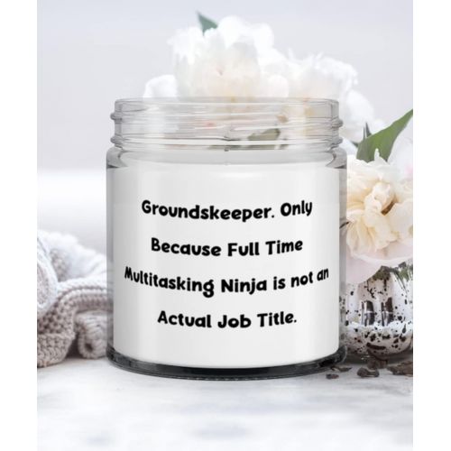 제네릭 Generic Groundskeeper Gifts For Colleagues, Groundskeeper. Only Because Full Time Multitasking Ninja is, Nice Groundskeeper Candle, From Friends