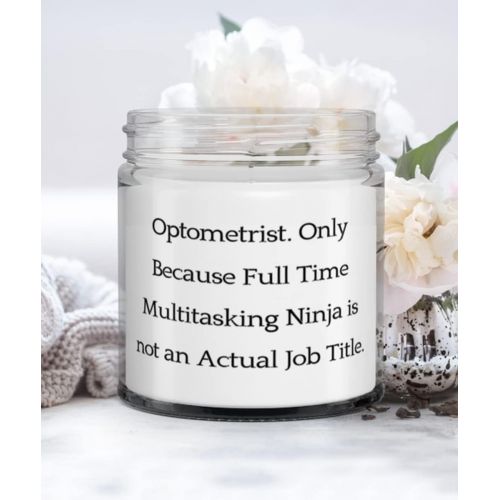 제네릭 Generic Optometrist Gifts For Coworkers, Optometrist. Only Because Full Time Multitasking Ninja is, Inappropriate Optometrist Candle, From Friends