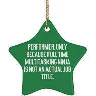 Generic Useful Performer Gifts, Performer. Only Because Full Time Multitasking Ninja is not an., Cheap Christmas Star Ornament Gifts for Coworkers