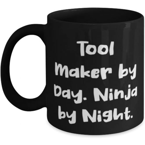 제네릭 Generic Sarcastic Tool maker Gifts, Tool Maker by Day. Ninja by Night, Unique 11oz 15oz Mug For Colleagues From Coworkers