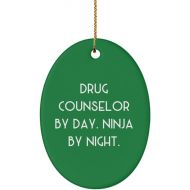 Generic Motivational Drug Counselor Oval Ornament, Drug Counselor by Day. Ninja by Night., Present for Coworkers, Sarcastic Gifts from Colleagues