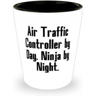 Generic Useful Air traffic controller Gifts, Air Traffic Controller by Day. Ninja by Night, Epic Shot Glass For Friends From Friends