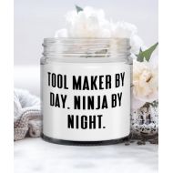 Generic Cute Tool maker Gifts, Tool Maker by Day. Ninja by Night, Special Christmas Candle Gifts For Men Women