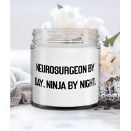 Generic Sarcasm Neurosurgeon Gifts, Neurosurgeon by Day. Ninja by Night, Reusable Candle For Colleagues From Boss