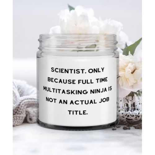 제네릭 Generic Scientist. Only Because Full Time Multitasking Ninja is not an Actual Job. Candle, Scientist Present from Friends, Useful for Men Women