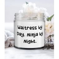 Generic Waitress by Day. Ninja by Night. Candle, Waitress, Inspirational Gifts For Waitress