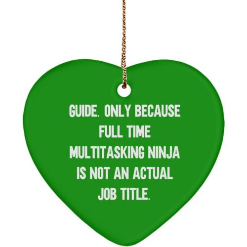 제네릭 Generic Love Guide Heart Ornament, Guide. Only Because Full Time Multitasking Ninja is not an Actual Job., New Gifts for Coworkers