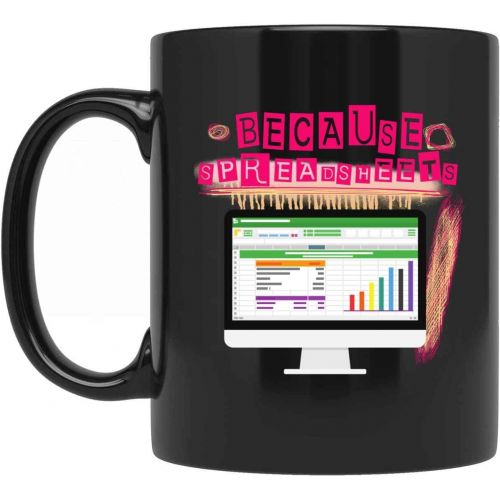 제네릭 Generic Because Spreadsheets Mug - Data Analyst Mug - Business Analyst Mug - Financial Analyst Mug - King Of Spreadsheets Mug - Spreadsheet Ninja Mug L9YIU8