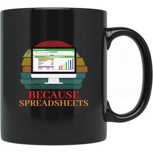 제네릭 Generic Because Spreadsheets Mug - Data Analyst Mug - Business Analyst Mug - Financial Analyst Mug - King Of Spreadsheets Mug - Spreadsheet Ninja Mug GQ111X