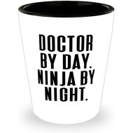 Generic Sarcastic Doctor Shot Glass, Doctor by Day. Ninja by Night, For Colleagues, Present From Team Leader, Ceramic Cup For Doctor