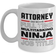 Generic Attorney Gift Funny Hilarious Humorous Coffee Mug Only Because Full Time Multitasking Ninja Is Not An Official Job Title