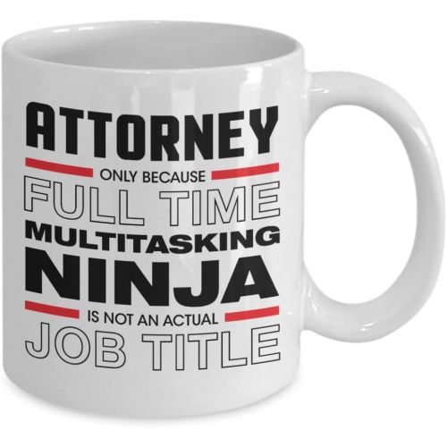 제네릭 Generic Attorney Gift Funny Hilarious Humorous Coffee Mug Only Because Full Time Multitasking Ninja Is Not An Official Job Title