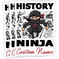 Generic Personalized Stickers, History Ninja, Design Your Own Awesome Customized School Decal Stickers for Teen Girl Boy Men Women, Name Custom, 3 x 4 Inch Waterproof Sunproof Vinyl Decals