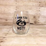 /HenryAndPenny I Shih Tzu Not! Custom Dog Themed Stemless Wine Glass