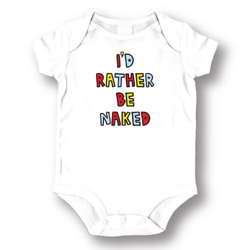  Id Rather Be Naked White Baby Bodysuit One-piece