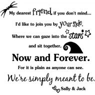 Ideogram Designs My dearest friend if you dont mind now and forever Were simply meant to be Jack and Sally. Vinyl Wall Decor Quotes Sayings inspirational lettering movie sticker stencil wall art de