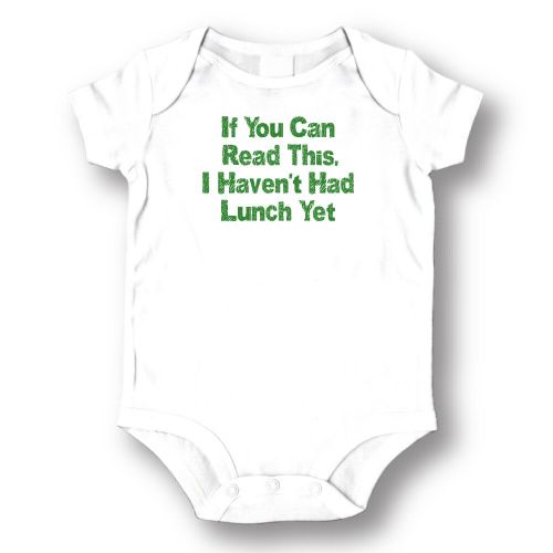  If You Can Read This I Havent Had Lunch Yet White Baby Bodysuit One-piece