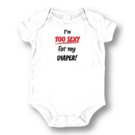 Im Too Sexy for My Diaper Infants White Cotton Bodysuit One-piece