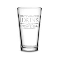 /IntegrityArt Premium Game of Thrones Pint Glass with Quote, Thats What I do I Drink and I Know Things, Beer Glass, Mixing Glass, Made in USA