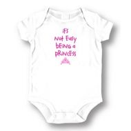 Its Not Easy Being a Princess White Baby Bodysuit One-piece