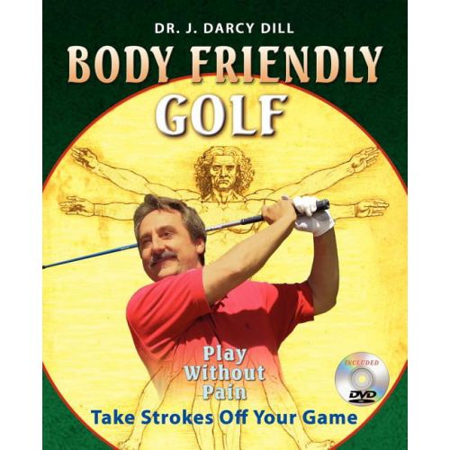  J D Dill Body Friendly Golf