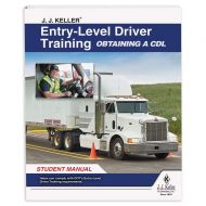 J. J. Keller & Associates, Inc. J. J. Keller Entry-Level Driver Training Obtaining a CDL Student Manual - Training for Student Drivers - Complies with FMCSA Entry-Level Driver Training Rule