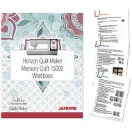 Janome Horizon Quilt Maker MC15000 Workbook --- Full Version